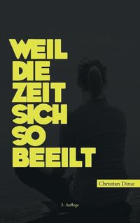 Cover image for Weil die Zeit sich so beeilt