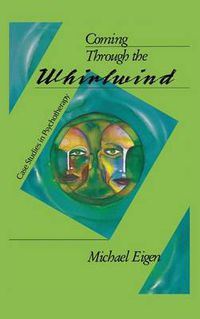 Cover image for Coming Through the Whirlwind: Case Studies in Psychotherapy