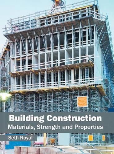 Cover image for Building Construction: Materials, Strength and Properties