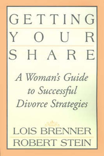 Cover image for Getting Your Share: A Woman's Guide to Successful Divorce Strategies