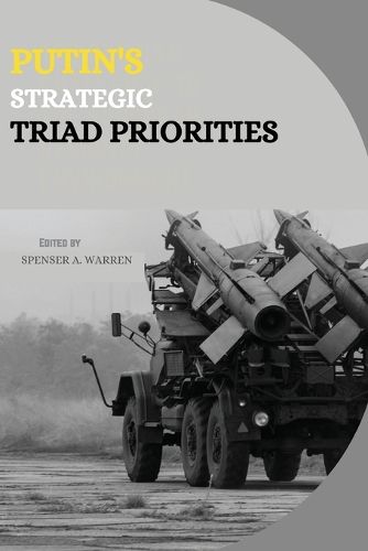Cover image for Putin's Strategic Triad Priorities