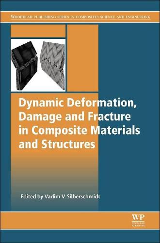Cover image for Dynamic Deformation, Damage and Fracture in Composite Materials and Structures