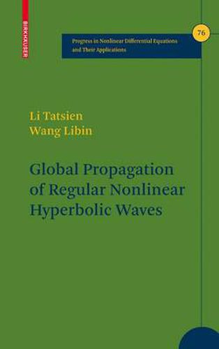 Global Propagation of Regular Nonlinear Hyperbolic Waves