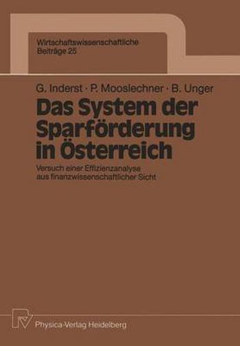 Cover image for Das System Der Sparfoerderung in OEsterreich: Versuch Einer Effizienzanalyse Aus Finanzwissenschaftlicher Sicht