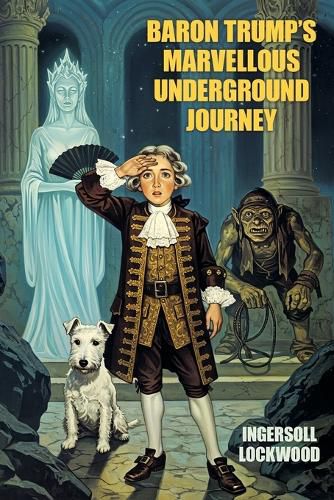 Cover image for Baron Trump's Marvellous Underground Journey