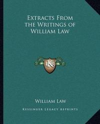 Cover image for Extracts from the Writings of William Law