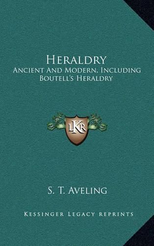 Cover image for Heraldry: Ancient and Modern, Including Boutell's Heraldry