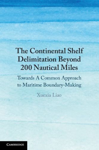 Cover image for The Continental Shelf Delimitation Beyond 200 Nautical Miles