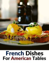 Cover image for French Dishes For American Tables