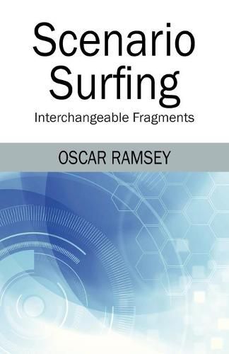 Cover image for Scenario Surfing: Interchangeable Fragments