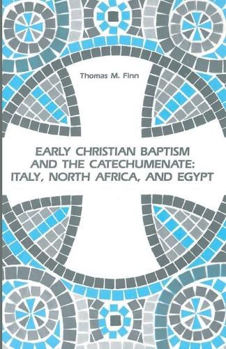 Cover image for Early Christian Baptism and the Catechumenate: Italy, North Africa, and Egypt