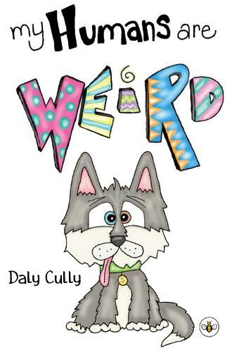 Cover image for My Humans are Weird!