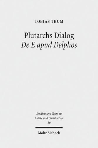 Cover image for Plutarchs Dialog De E apud Delphos: Eine Studie. Ratio Religionis Studien II