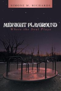 Cover image for Midnight Playground: Where the Soul Plays