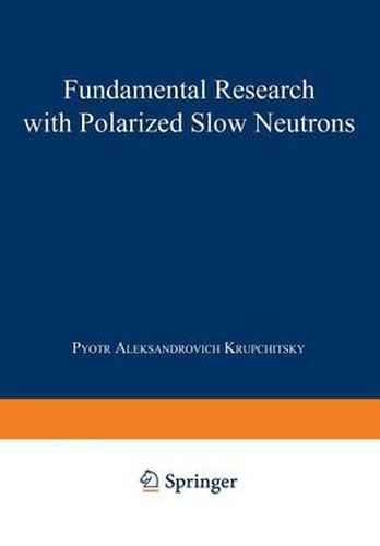 Cover image for Fundamental Research with Polarized Slow Neutrons