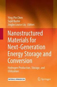 Cover image for Nanostructured Materials for Next-Generation Energy Storage and Conversion: Hydrogen Production, Storage, and Utilization