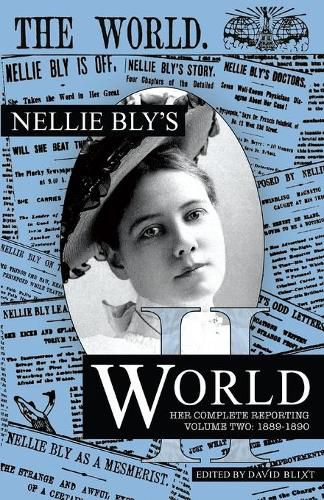 Cover image for Nellie Bly's World: Her Complete Reporting 1889-1890