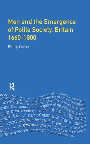 Cover image for Men and the Emergence of Polite Society, Britain 1660-1800