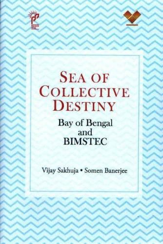 Cover image for Sea of Collective Destiny: Bay of Bengal and Bimstec