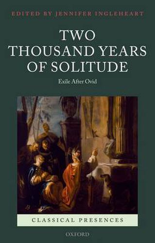 Cover image for Two Thousand Years of Solitude: Exile After Ovid