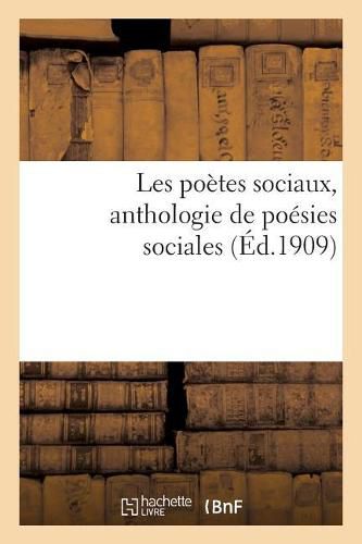 Cover image for Les Poetes Sociaux, Anthologie de Poesies Sociales