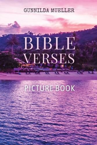 Cover image for Bible Verses Picture Book: 60 Bible Verses for the Elderly with Alzheimer's and Dementia Patients. Premium Pictures on 70lb Paper (62 Pages).