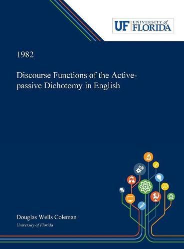 Cover image for Discourse Functions of the Active-passive Dichotomy in English