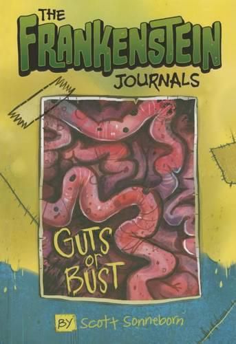 Frankenstein Journals: Guts or Bust