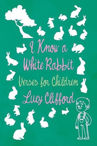 Cover image for I Know a White Rabbit - Verses for Children