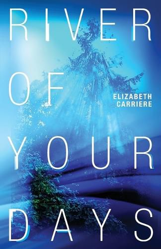 Cover image for River of Your Days