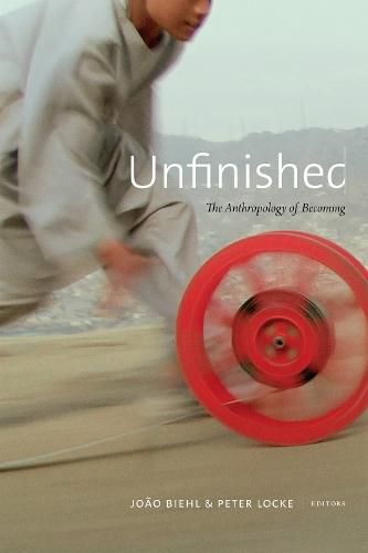 Cover image for Unfinished: The Anthropology of Becoming