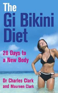 Cover image for The GI Bikini Diet: 28 Days to a New Body