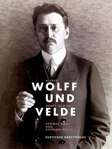 Cover image for Alfred Wolff und Henry van de Velde: Sammelleidenschaft und Stil