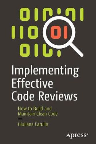 Cover image for Implementing Effective Code Reviews: How to Build and Maintain Clean Code