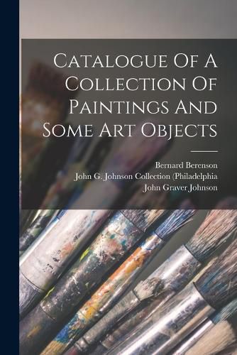 Catalogue Of A Collection Of Paintings And Some Art Objects