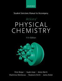 Cover image for Student Solutions Manual to Accompany Atkins' Physical Chemistry 11th Edition