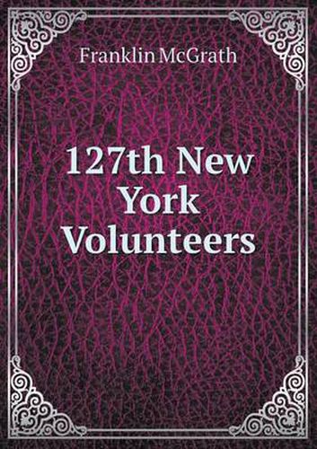 Cover image for 127th New York Volunteers