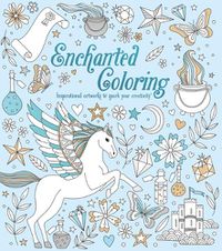 Cover image for Enchanted Coloring: Inspirational Artworks to Spark Your Creativity
