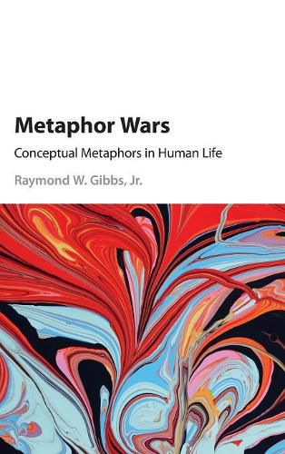 Cover image for Metaphor Wars: Conceptual Metaphors in Human Life