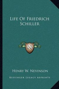 Cover image for Life of Friedrich Schiller