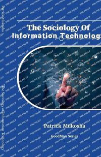 Cover image for "The Sociology of Information Technology"