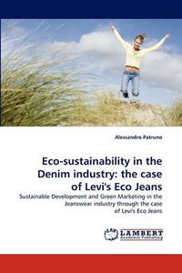 Cover image for Eco-sustainability in the Denim industry: the case of Levi''s Eco Jeans