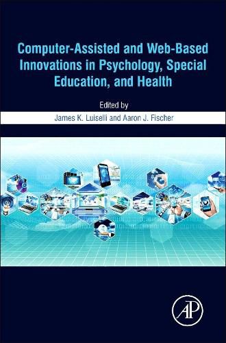 Cover image for Computer-Assisted and Web-Based Innovations in Psychology, Special Education, and Health