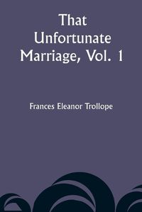 Cover image for That Unfortunate Marriage, Vol. 1