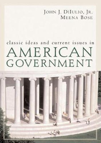 Cover image for Classic Ideas and Current Issues in American Government