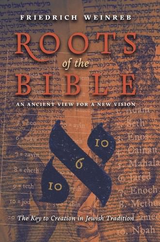 Cover image for Roots of the Bible: An Ancient View For a New Vision (The Key to Creation in Jewish Tradition)