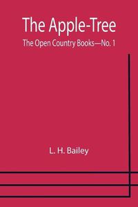 Cover image for The Apple-Tree; The Open Country Books-No. 1