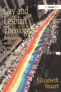 Cover image for Gay and Lesbian Theologies: Repetitions with Critical Difference