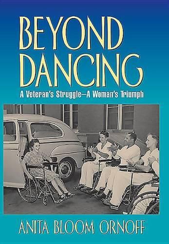 Cover image for Beyond Dancing: A Veteran's Struggle--A Women's Triumph