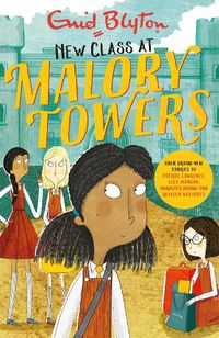 Cover image for Malory Towers: New Class at Malory Towers: Four brand-new Malory Towers